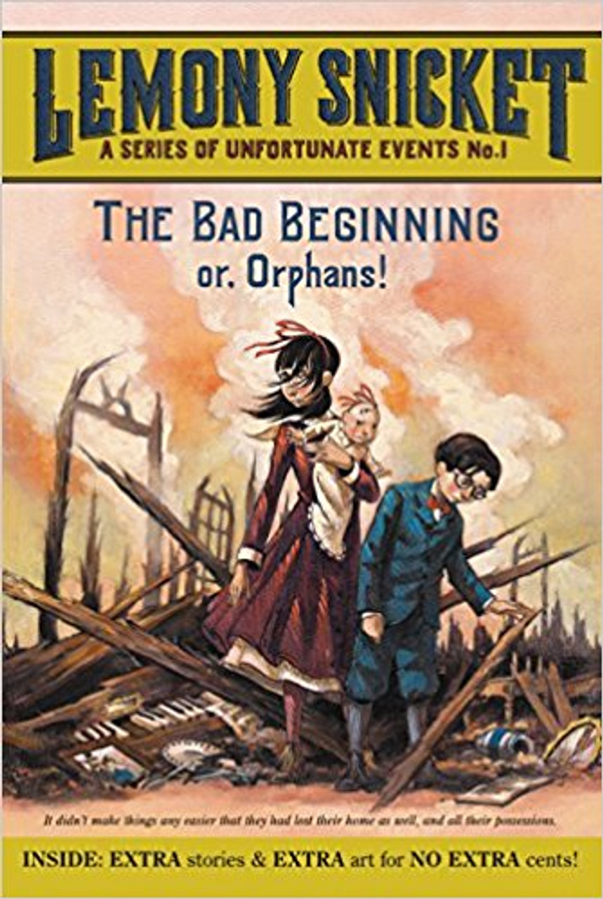 The Bad Beginning by Lemony Snicket