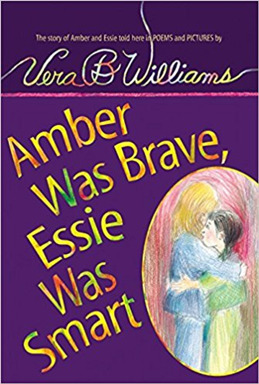 Amber Was Brave, Essie Was Smart by Vera B Williams
