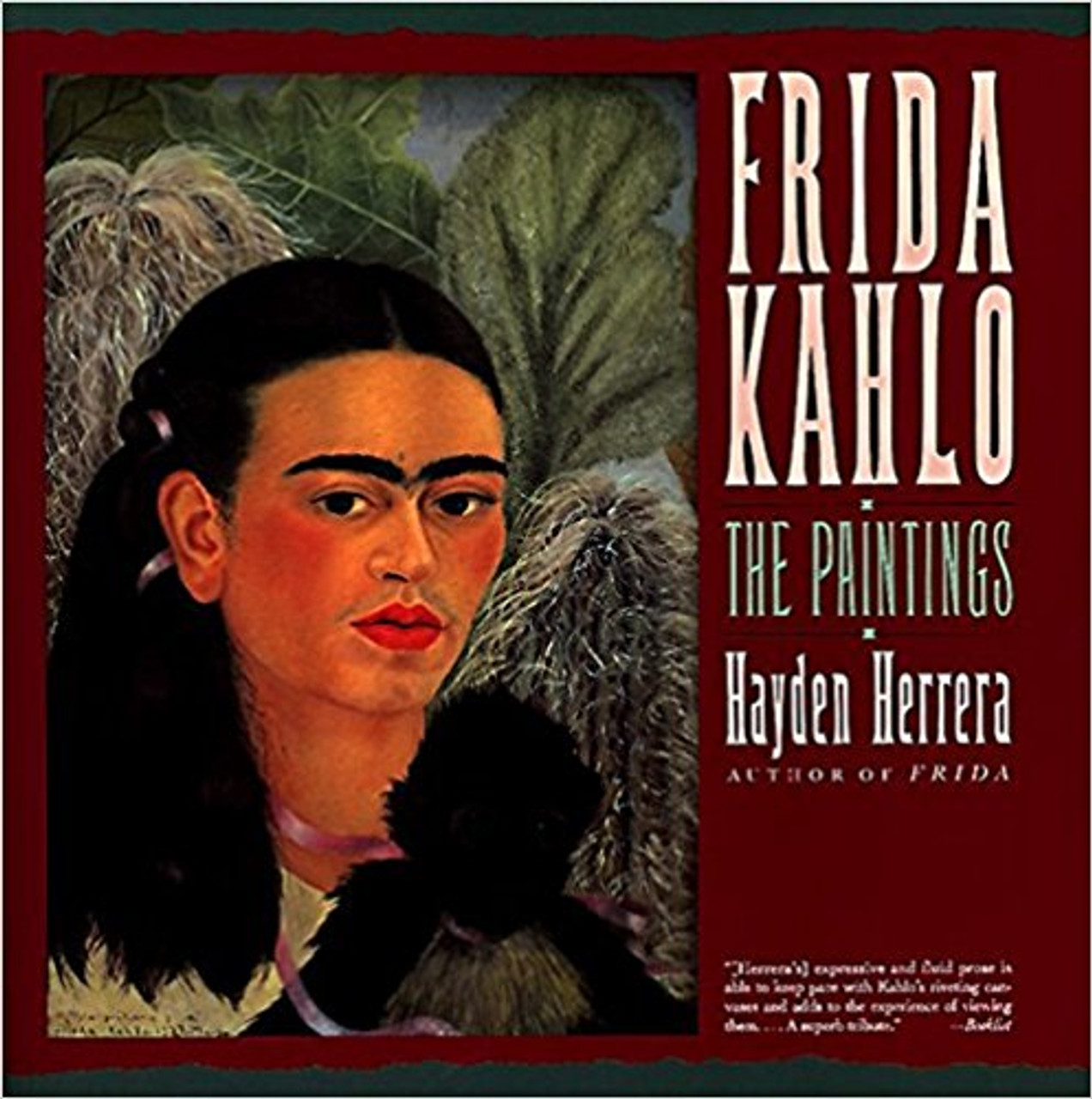 Frida Kahlo: The Paintings by Hayden Herrera