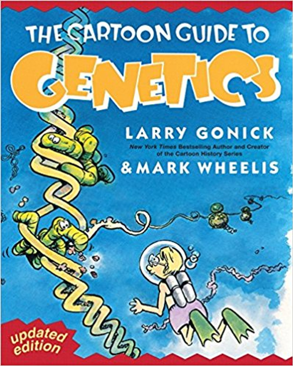 The Cartoon Guide to Genetics by Larry Gonick