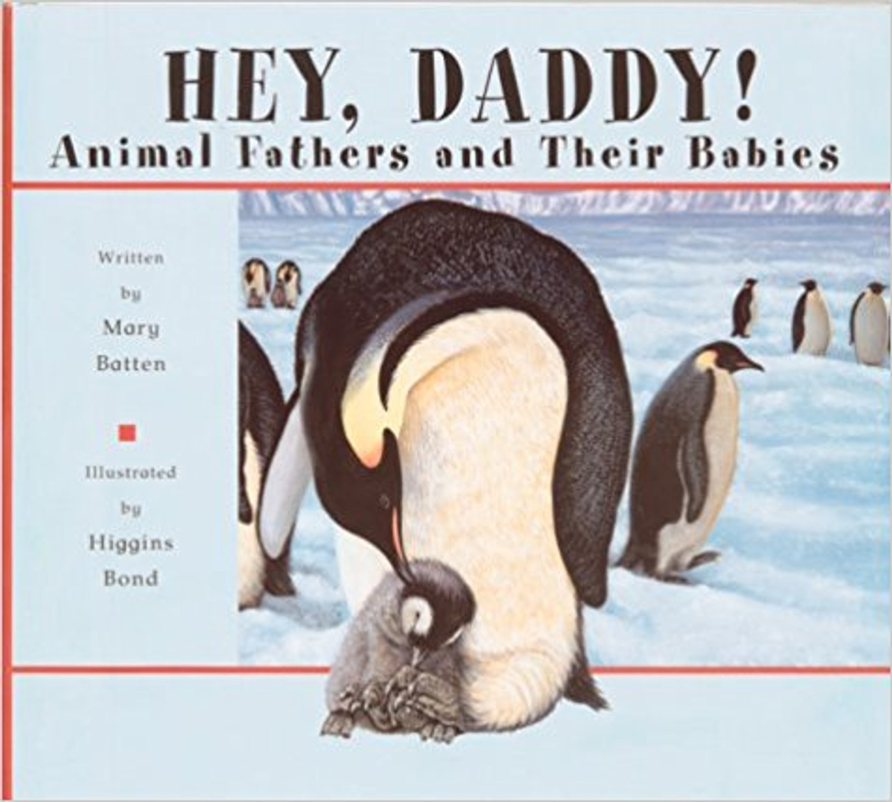 Hey, Daddy: Animal Fathers and Their Babies by Mary Batten