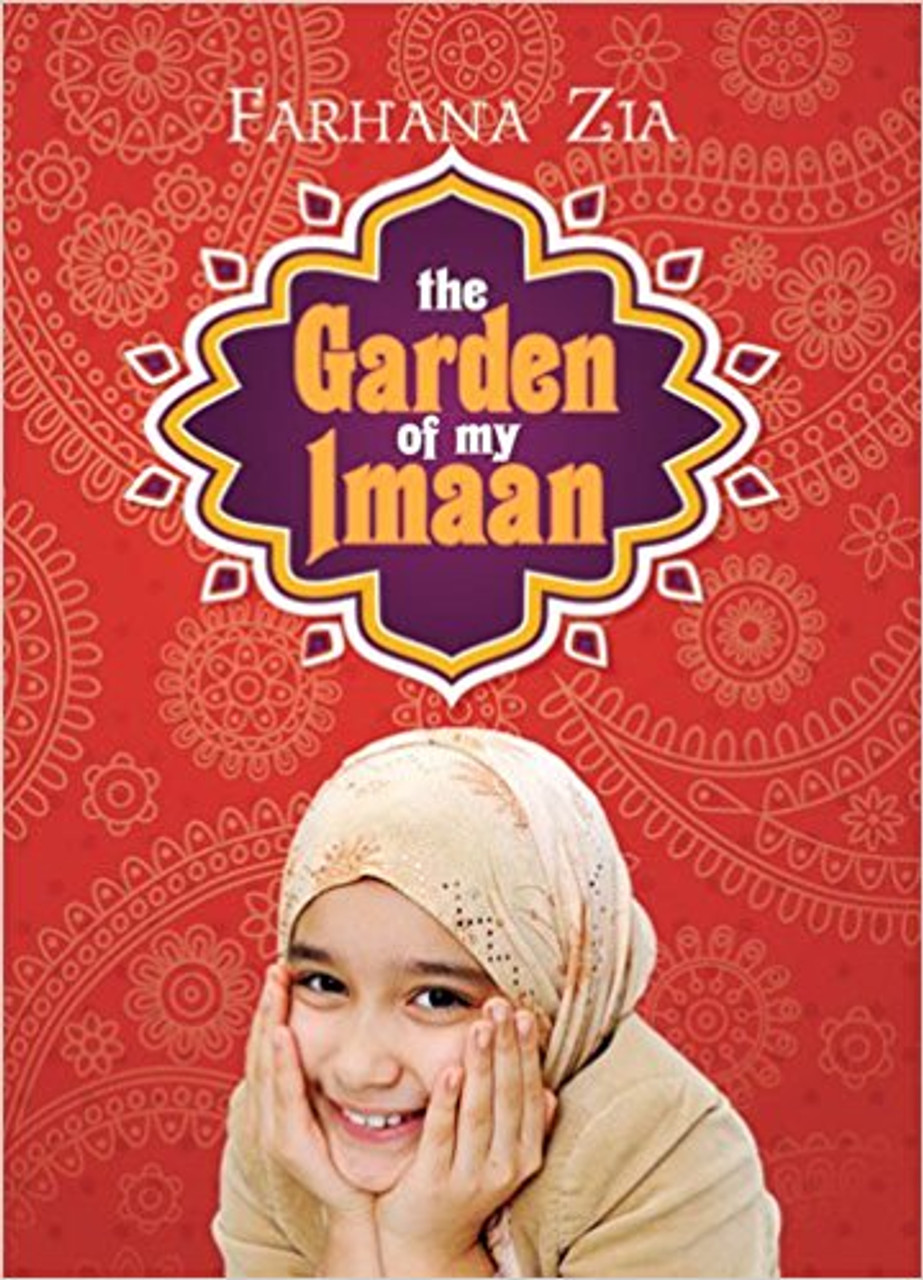 The Garden of My Imaan by Farhana Zia