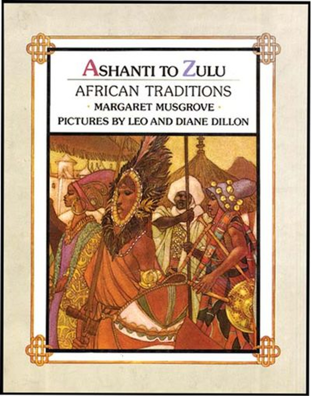 Ashanti to Zulu: African Traditions by Margaret Musgrove