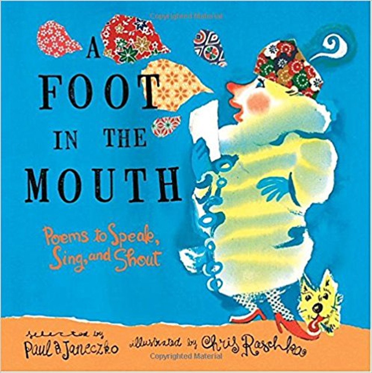 A Foot in the Mouth: Poems to Speak, Sing and Shout by Paul B Janeczko