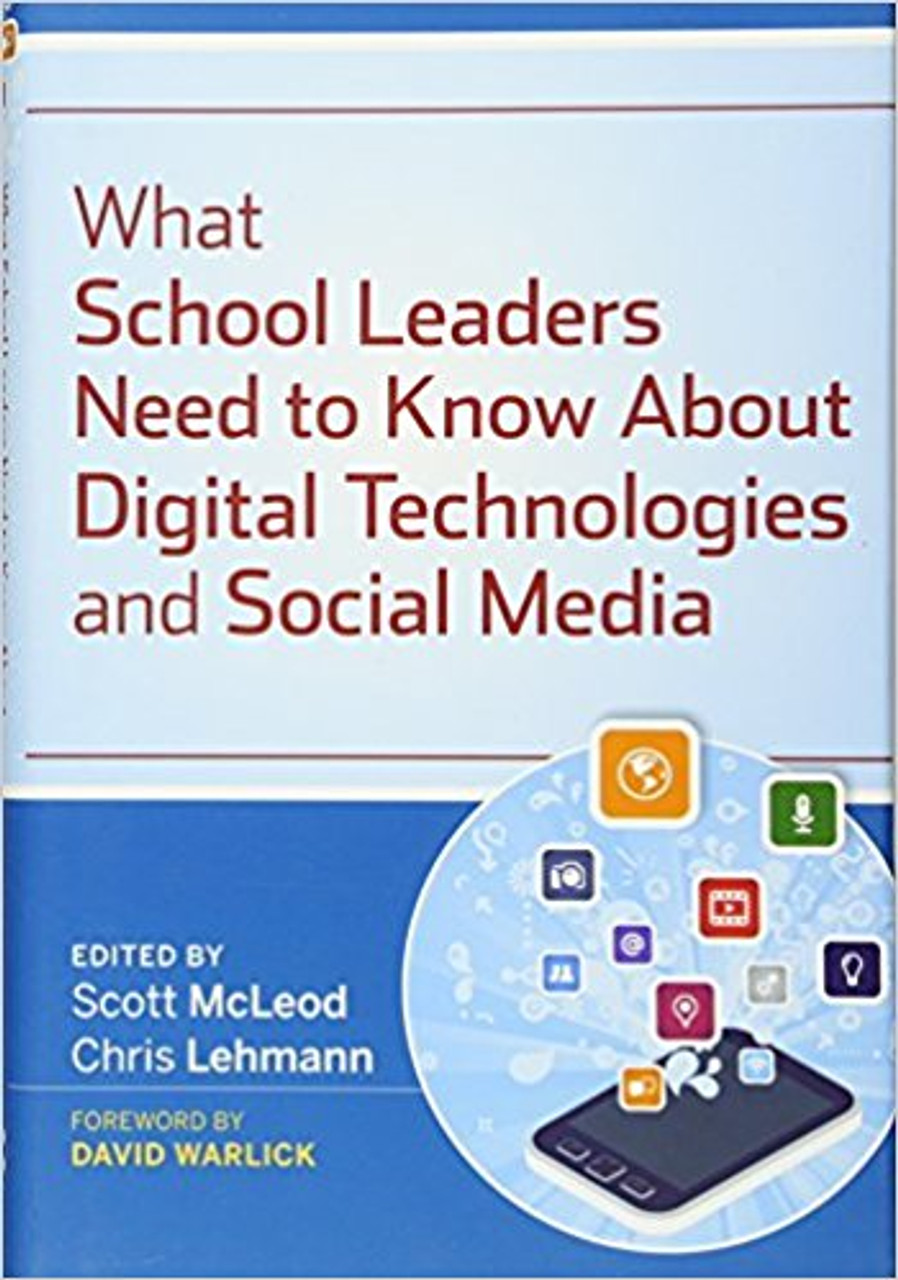 What School Leaders Need to Know about Digital Technologies and Social Media by Scott McLeod