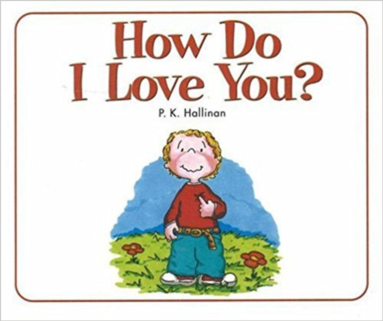 Now, for the first time, How Do I Love You? is available in the popular small boardbook format. The lyrical meter and simple rhyme makes this "love poem" especially suitable for the toddler age.  And the message is simple: Mom or Dad loves the child -no matter what. P.K. Hallinan's delightful cartoon art will bring a smile to children of all age