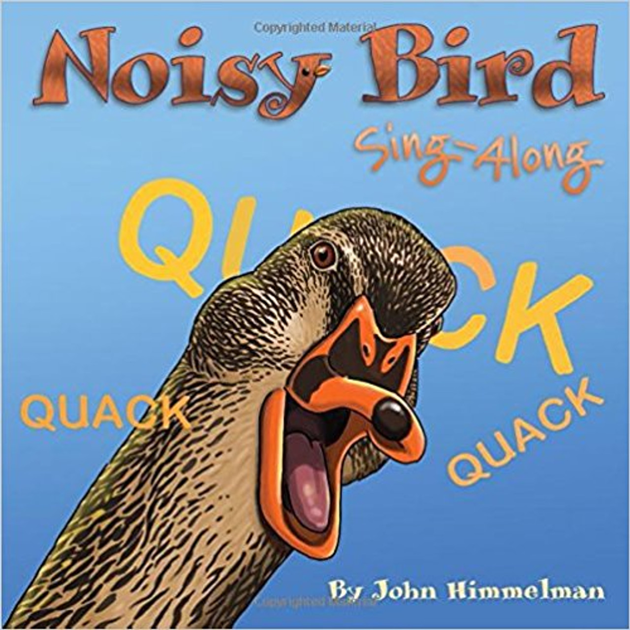 Every kind of bird has their very own kind of sound/1  Cheerful sounds, mournful sounds, sweet sounds, weird sounds.  You can tell who they are without even opening your eyes. And what fun to sing along!