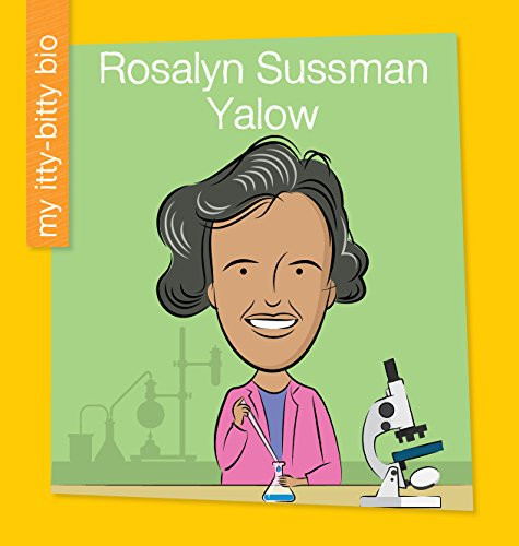 Rosalyn Sussman Yalow by Virginia Loh-Hagan (My Itty Bitty Bio)