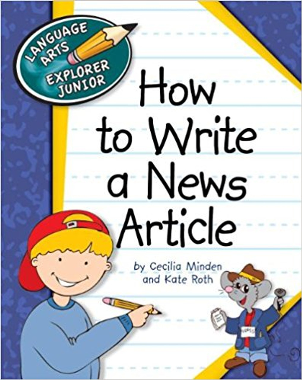How to Write a News Article by Cecilia Minden
