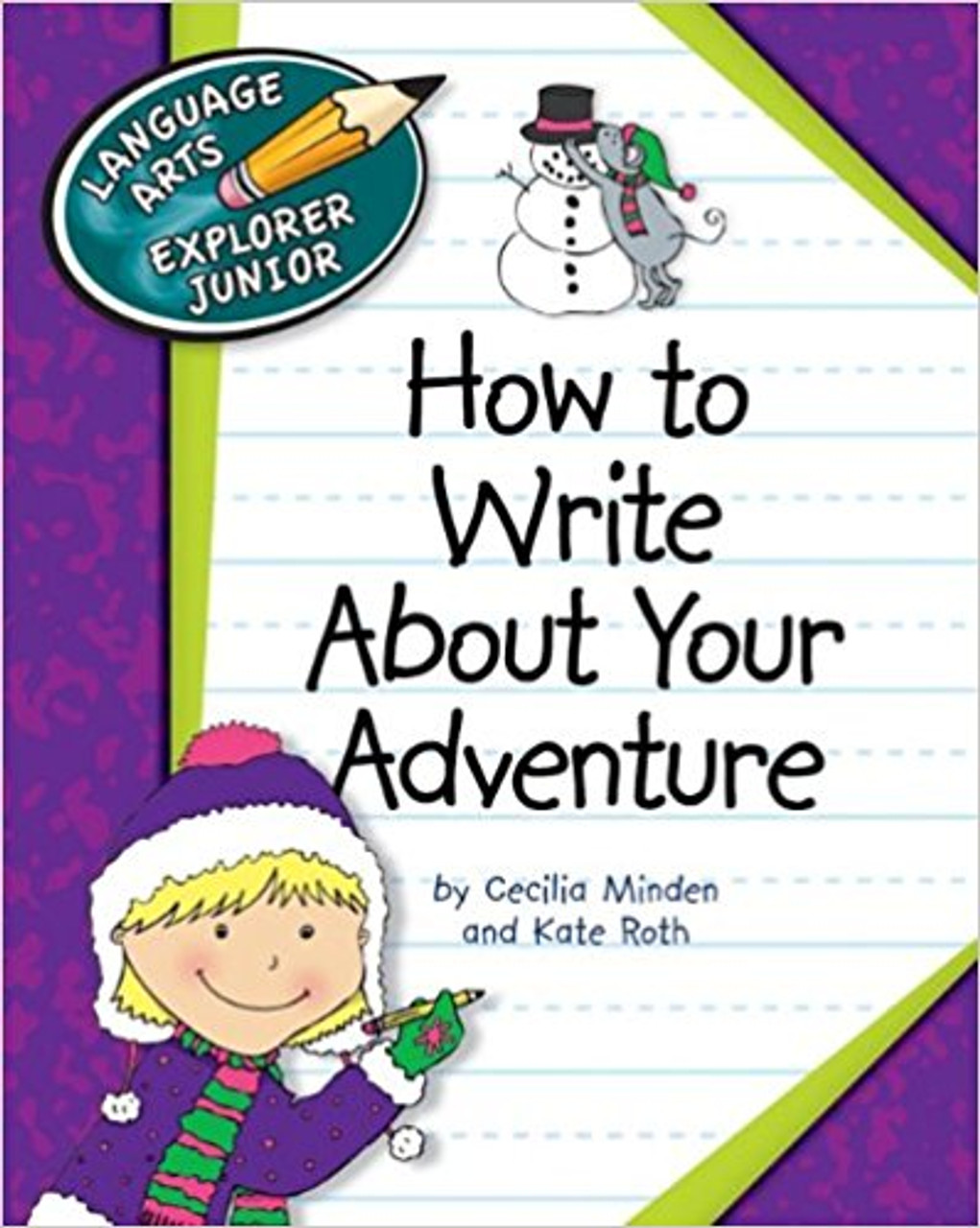 How to Write about Your Adventure by Cecilia Minden
