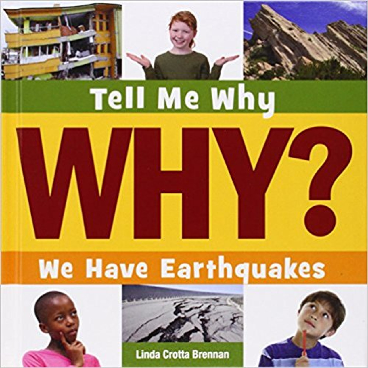 We Have Earthquakes by Linda Crotta Brennan