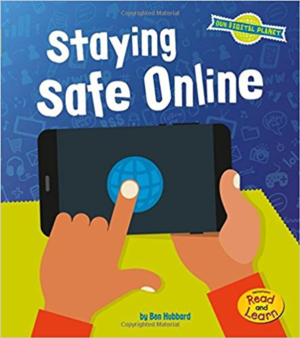 Staying Safe Online by Ben Hubbard
