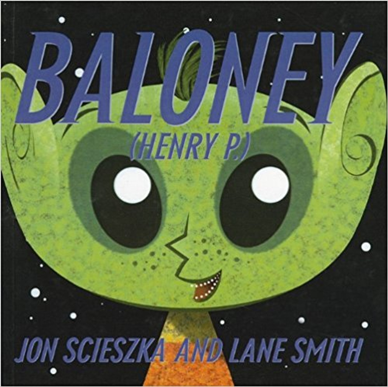 Baloney Henry P. by Jon Scieszka