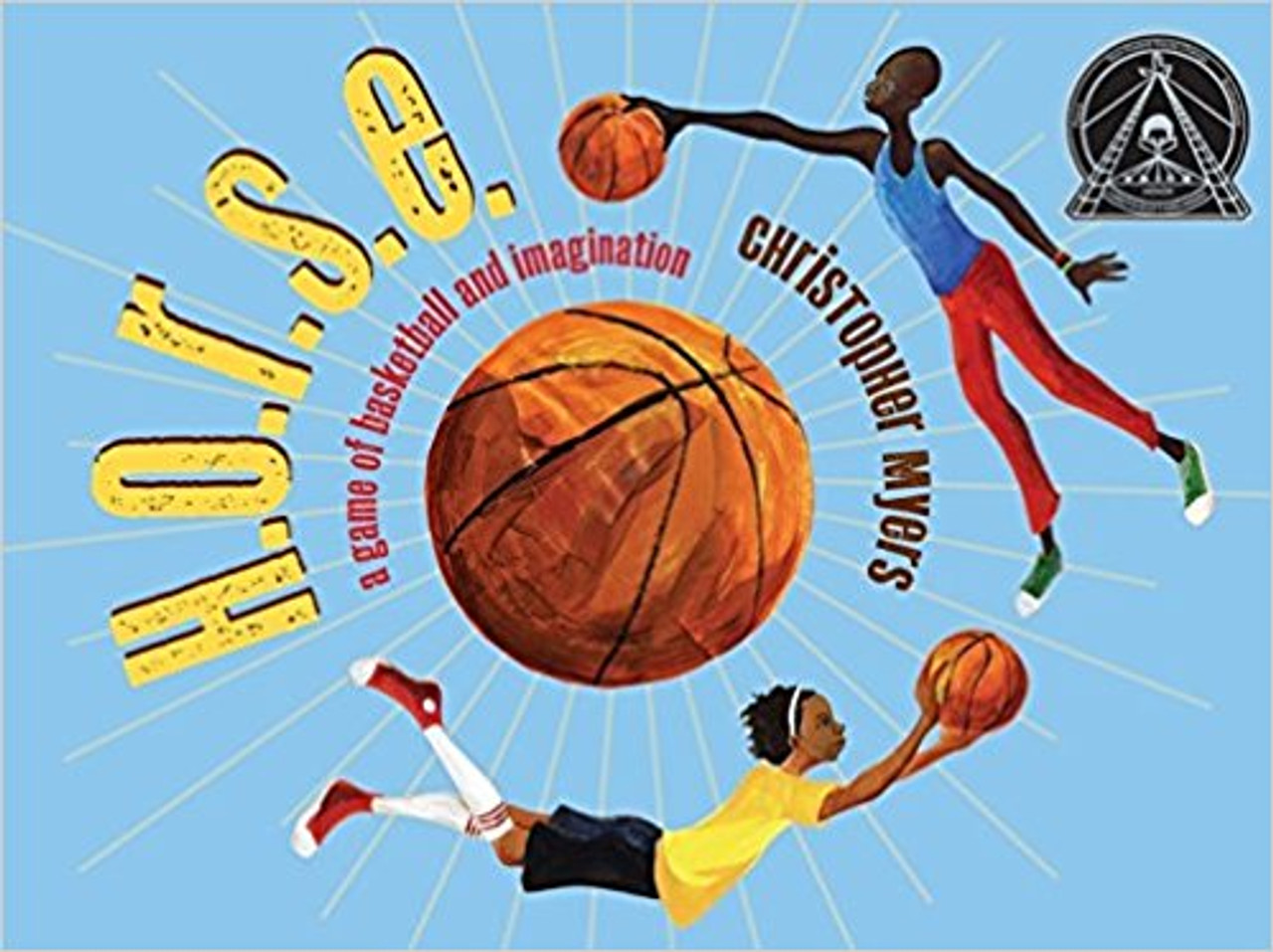 H.O.R.S.E.: A Game of Basketball and Imagination by Christopher Myers