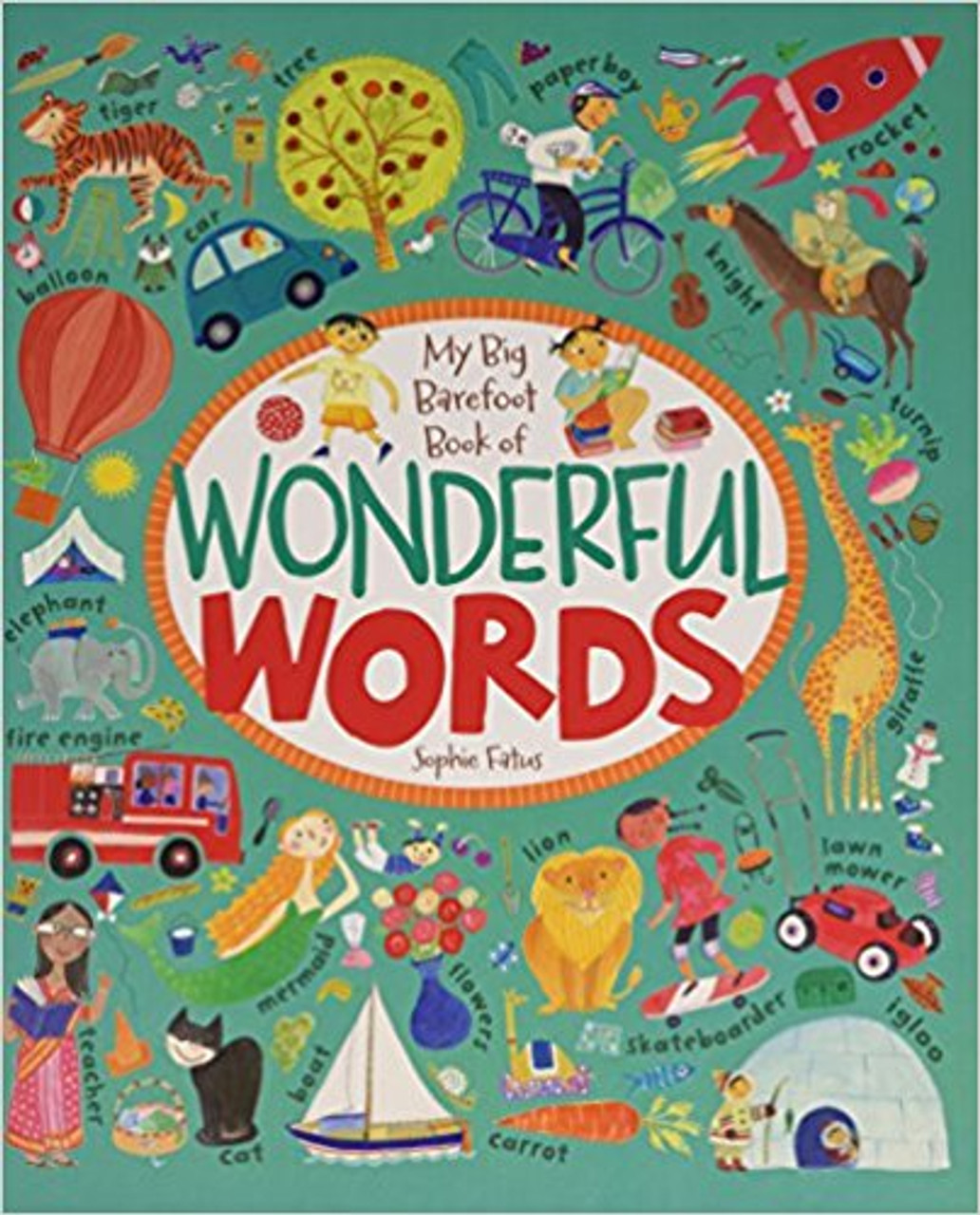 My Big Barefoot Book of Wonderful Words by Sophies Fatus