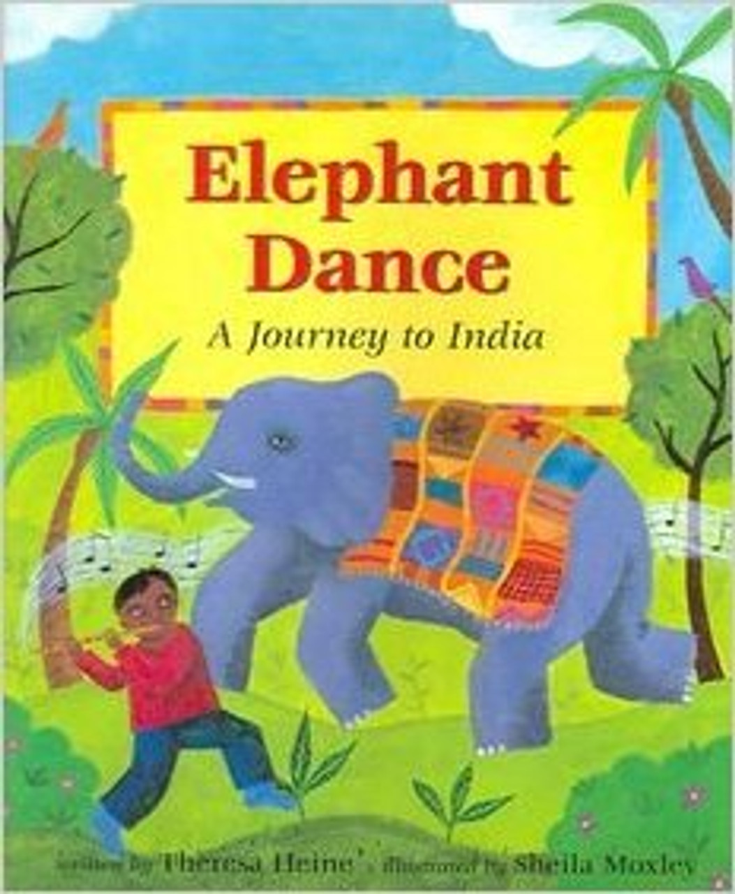 Elephant Dance: Memories of India by Theresa Heine