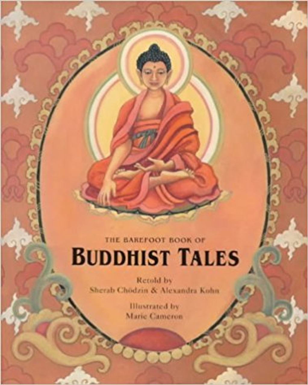 The Barefoot Book of Buddhist Tales by Sherab Chodzin