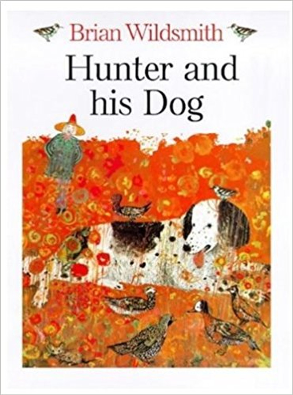 Hunter and His Dog by Brian Wildsmith