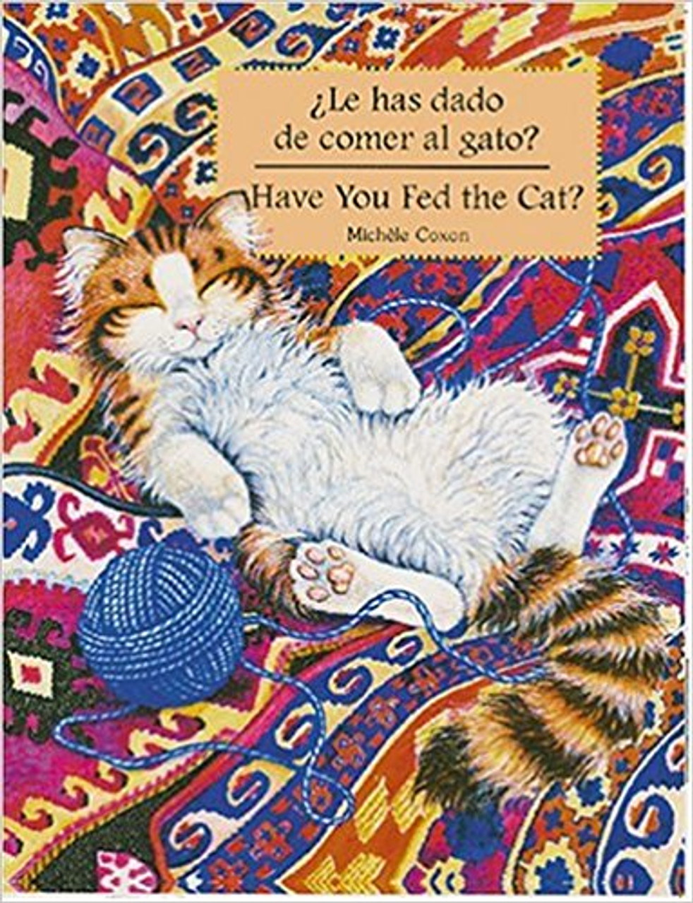 Le Has Dado de Comer al Gato?/Have You Fed the Cat? by Michaele Coxon