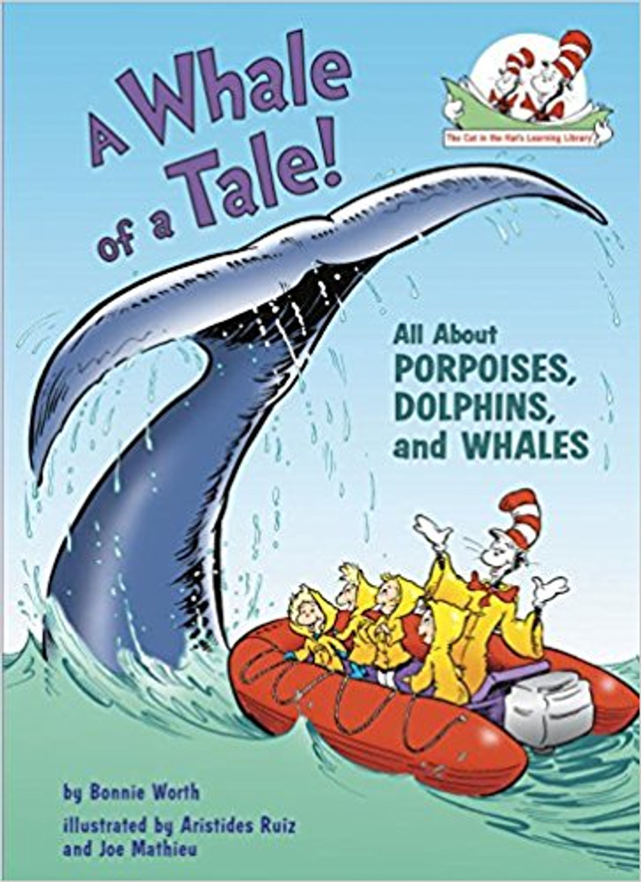 A Whale of a Tale!: All about Porpoises, Dolphins, and Whales by Bonnie Worth