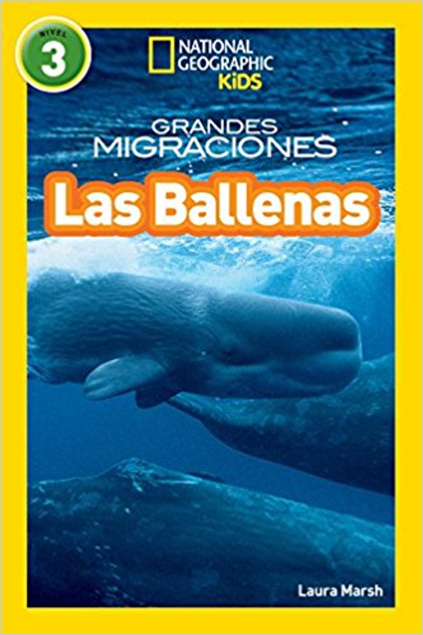 National Geographic Readers: Grandes Migraciones: Las Ballenas (Great Migrations: Whales) by Laura F Marsh
