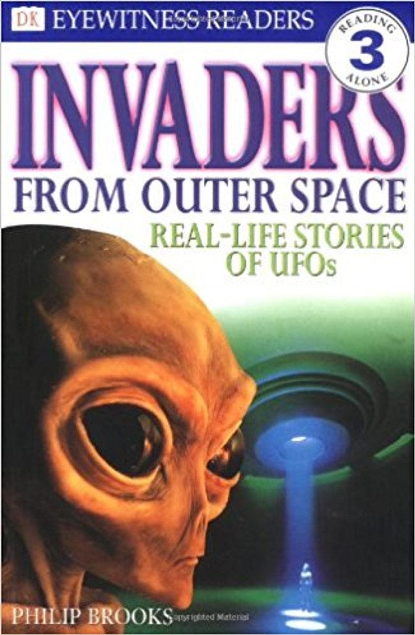 Invaders from Outer Space: Real-Life Stories of UFOs by Philip Brookes