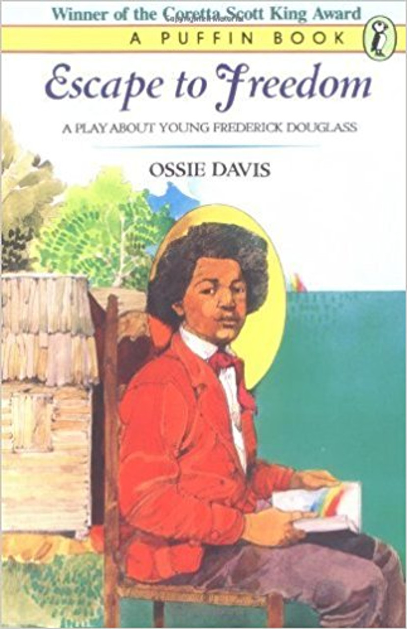 Escape to Freedom: A Play about Young Frederick Douglass by Ossie Davis
