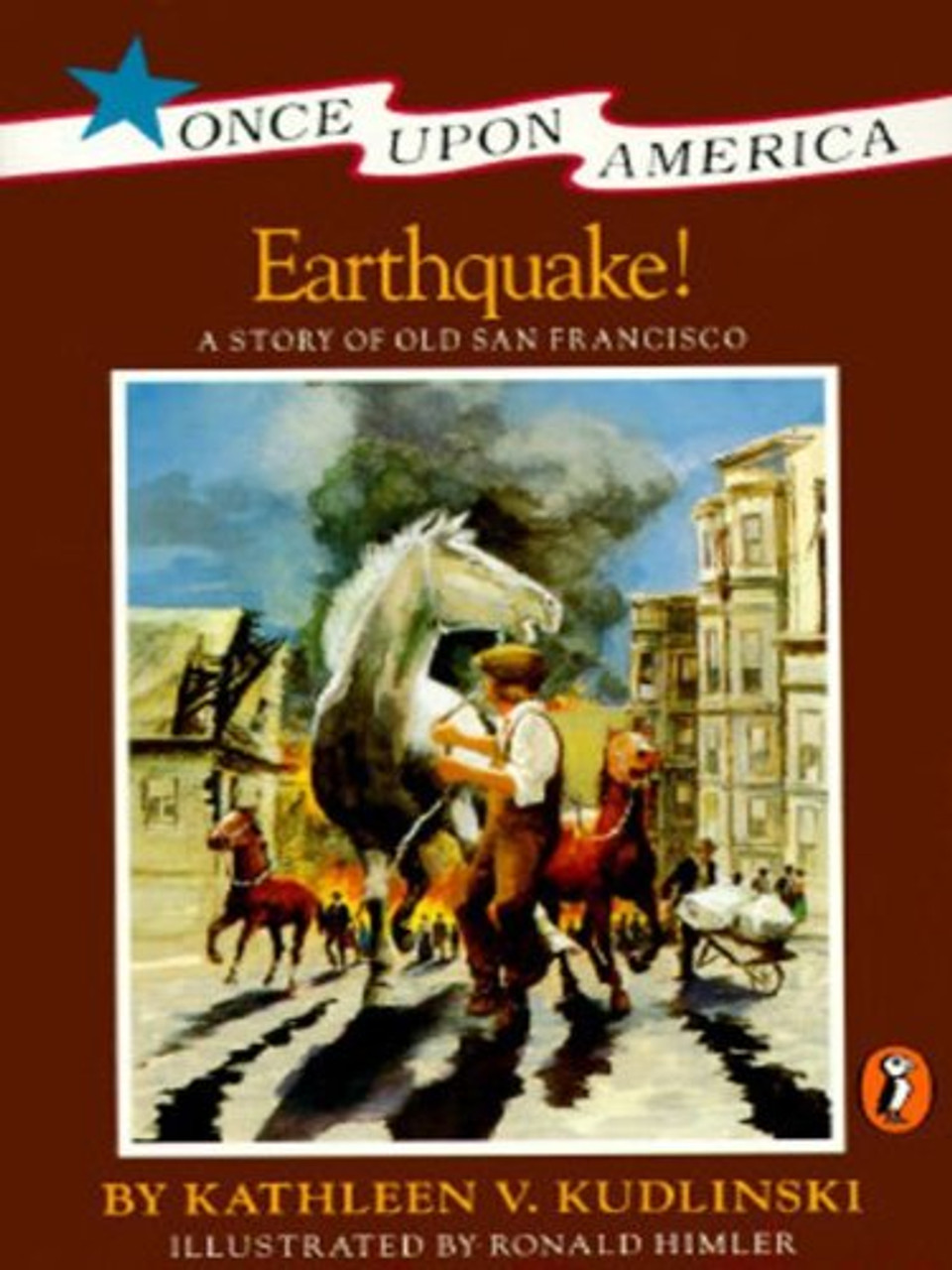 Earthquake!: A Story of the San Francisco Earthquake by Kathleen V Kudlinski