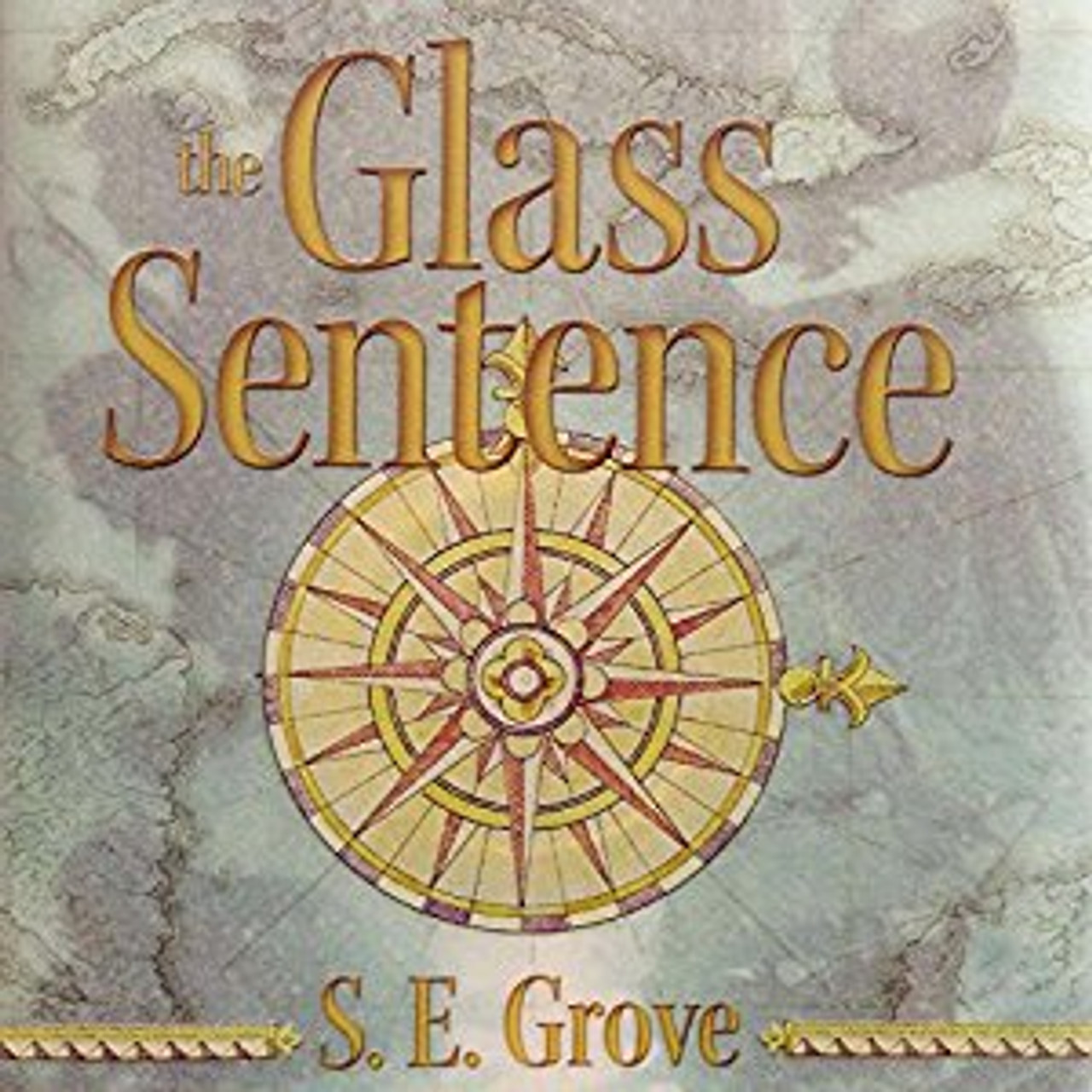 The Glass Sentence by S E Grove
