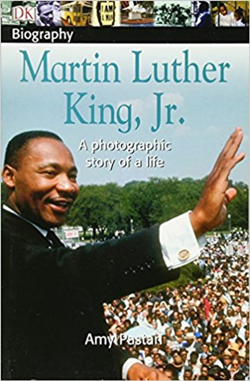 DK Biography: Martin Luther King, Jr by Amy Pastan