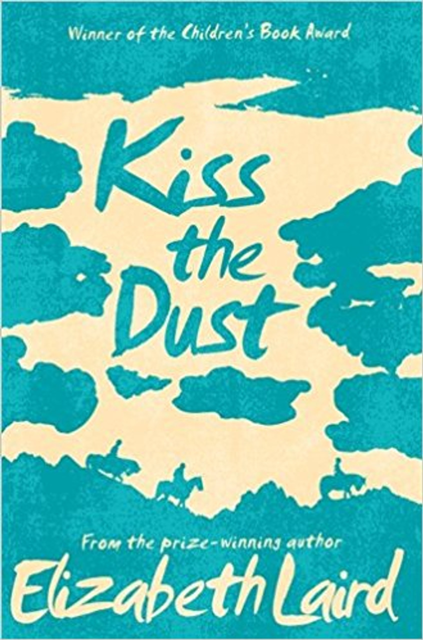 Kiss the Dust by Elizabeth Laird