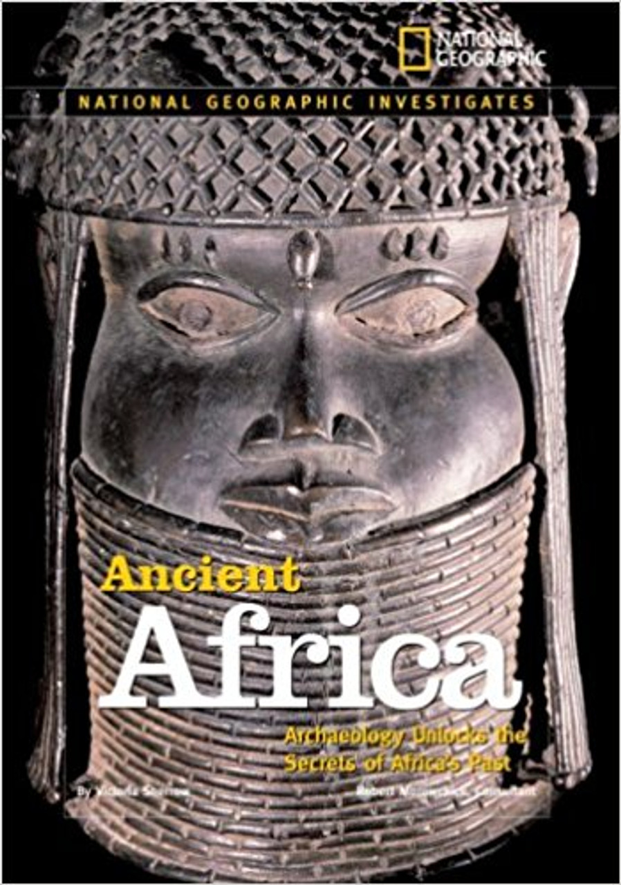 Ancient Africa: Archaeology Unlocks the Secrets of Africa's Past by Victoria Sherrow