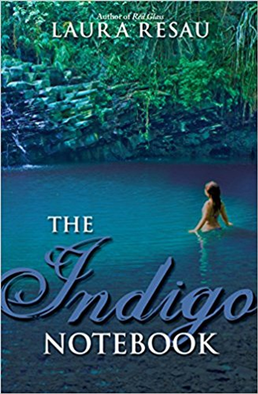 The Indigo Notebook by Laura Resau