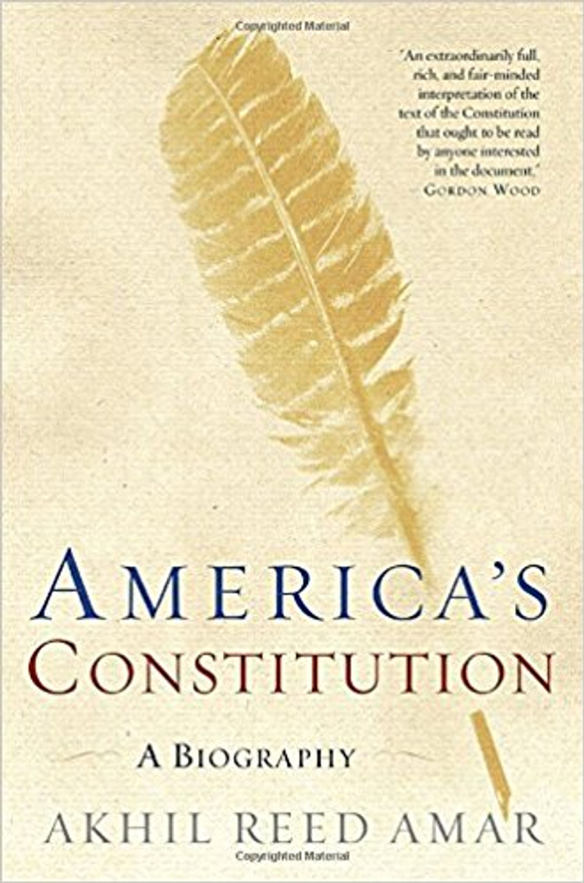 America's Constitution: A Biography by Akhil Reed Amar