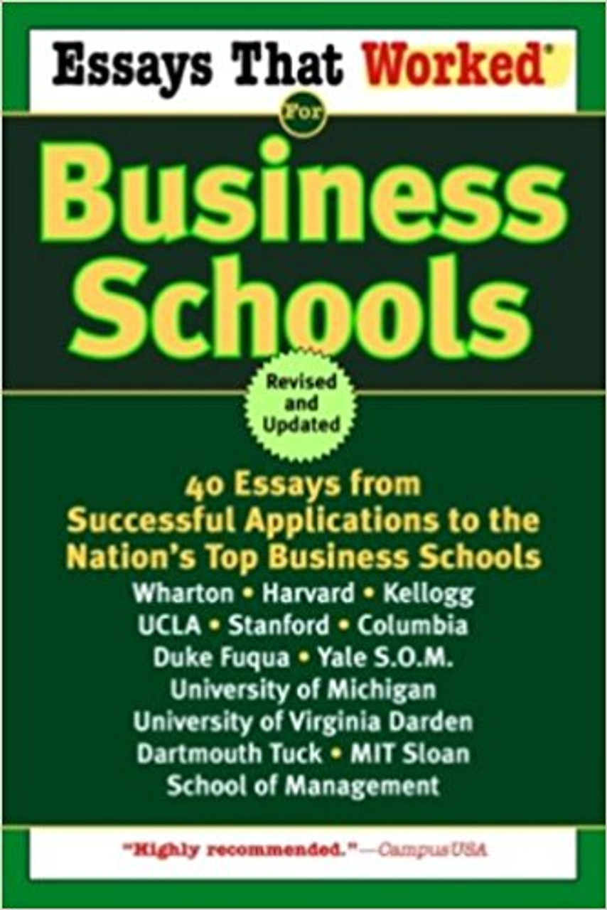 Essays That Worked for Business Schools: 40 Essays from Successful Applications to the Nation's Top Business Schools by Boykin Curry