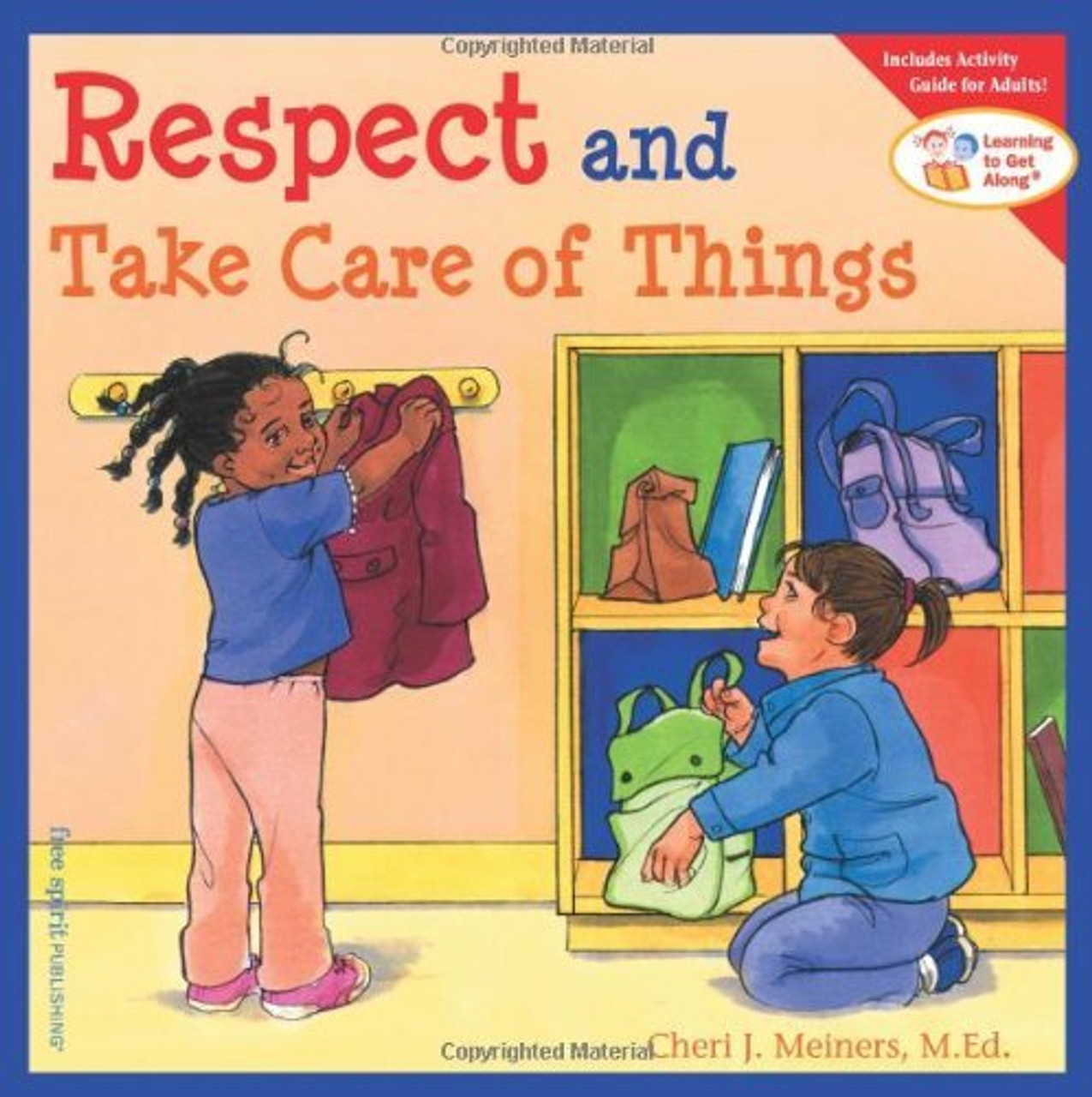 Respect and Take Care of Things by Cheri J. Meiners