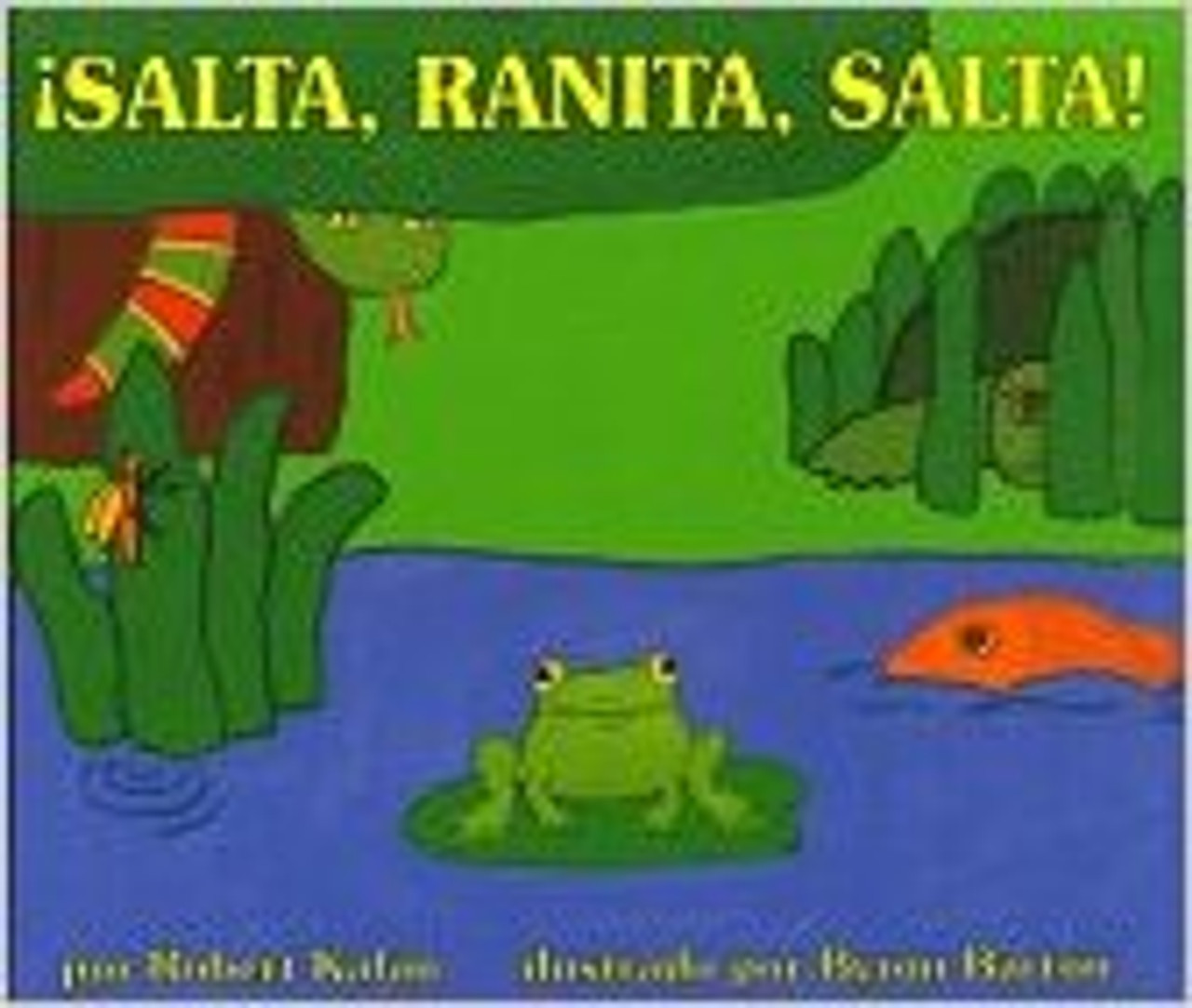 Salta, Ranita, Salta (Jump Frog Jump) by Robert Kalan
