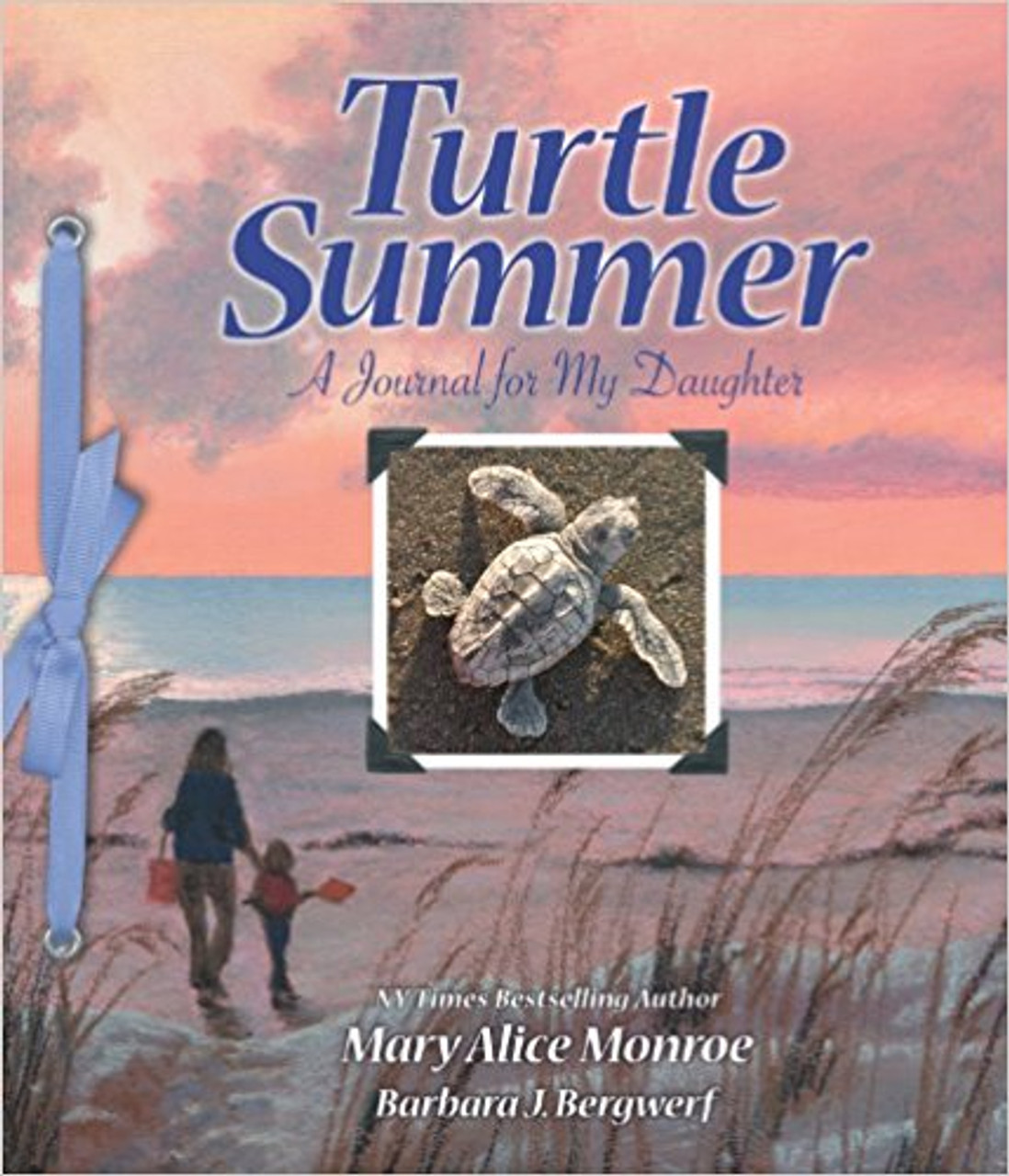 Turtle Summer: A Journal For My Daughter by Mary Alice Monroe