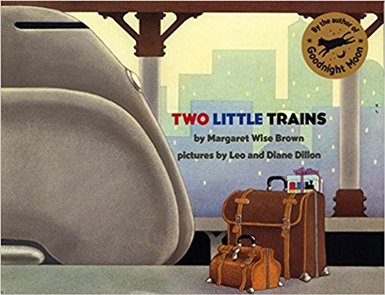 Two Little Trains by Margaret Wise Brown Two Little Trains by Margaret Wise Brown