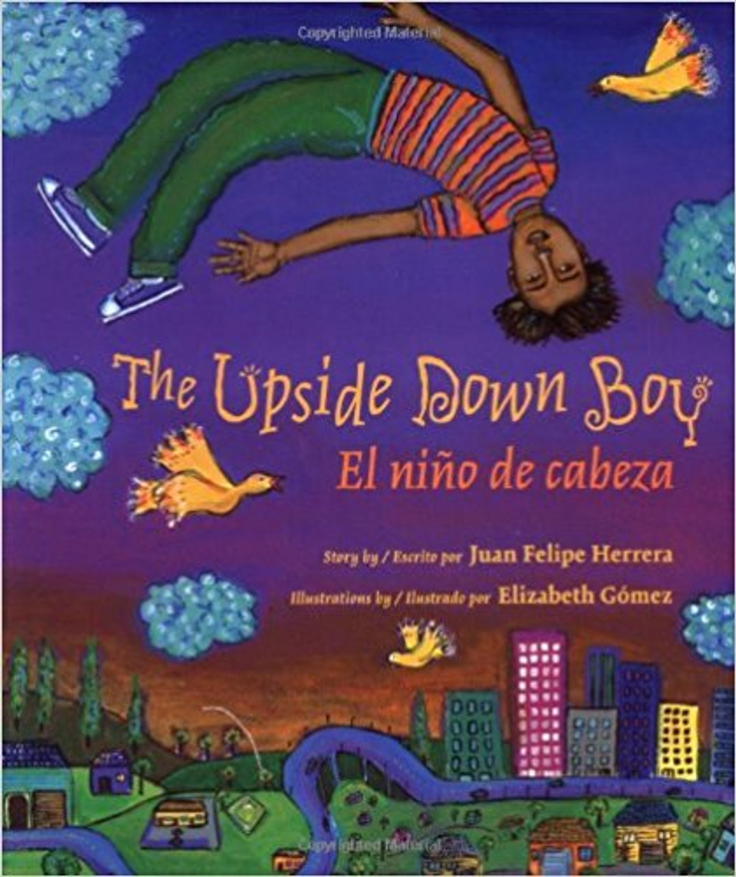 Upside Down Boy, The / El nino de cabeza by Juan Herrera