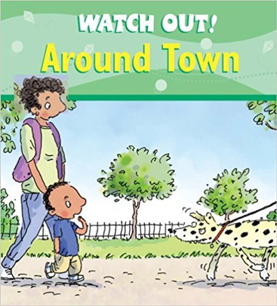 Watch Out! Around Town by Claire Llewellyn