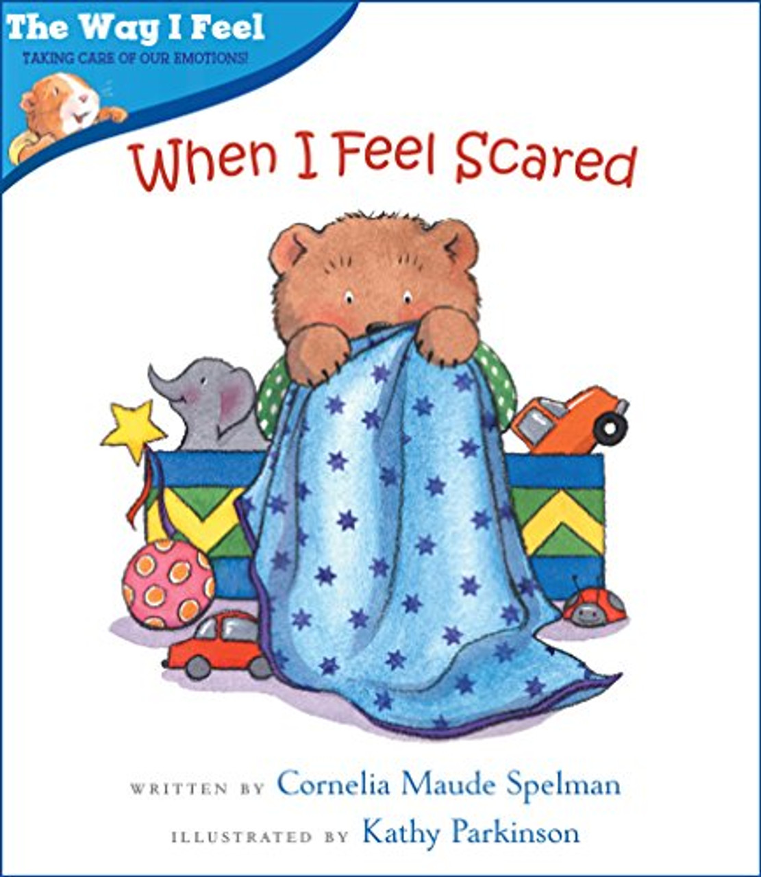 When I Feel Scared by Cornelia Maude Spelman