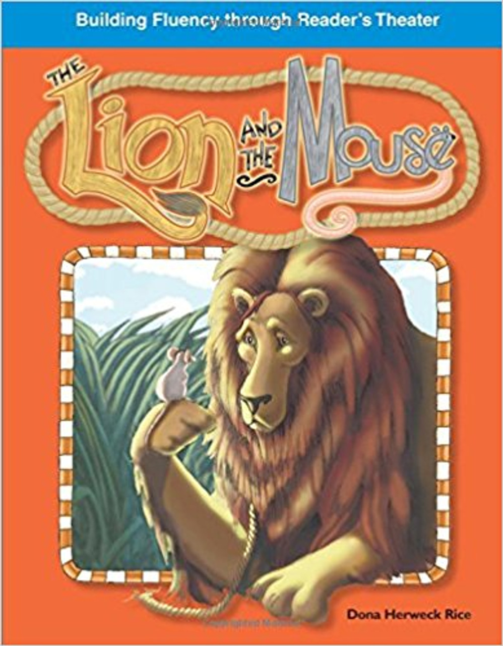 The Lion and the Mouse by Dona Herweck Rice