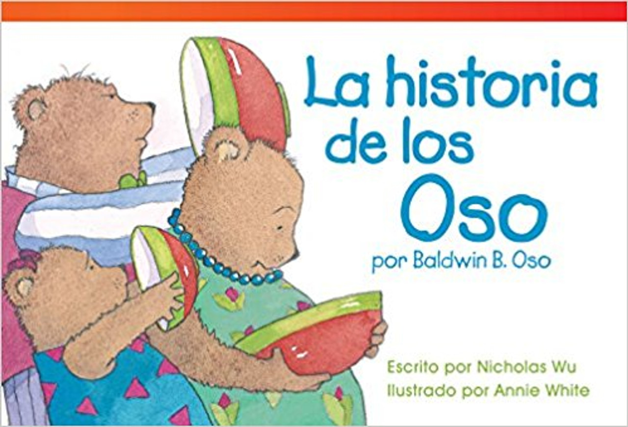 La historia de los Oso por Baldwin B. Oso (The Bears' Story by Baldwin B. Bear) by Nicholas Wu