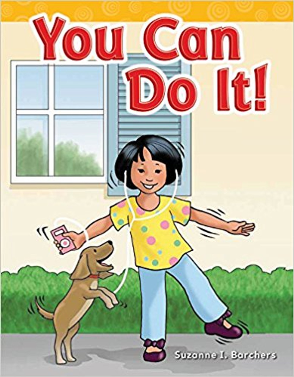 You Can Do It! by Suzanne I Barchers