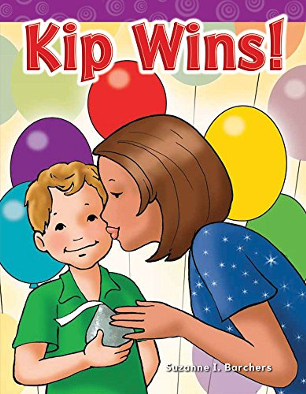 Kip Wins! by Suzanne I Barchers