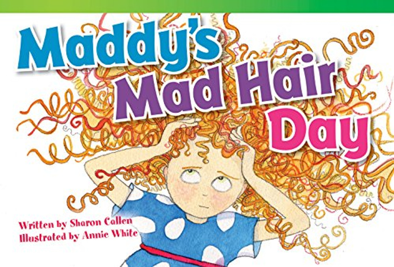 Maddy's Mad Hair Day by Sharon Callen