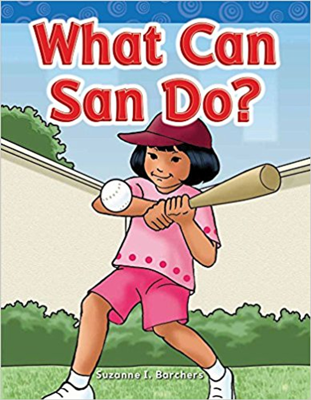 What Can San Do? by Suzanne I Barchers