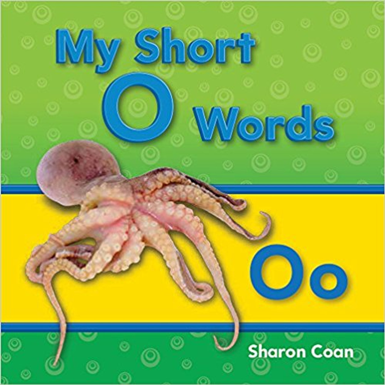 My Short O Words by Sharon Coan