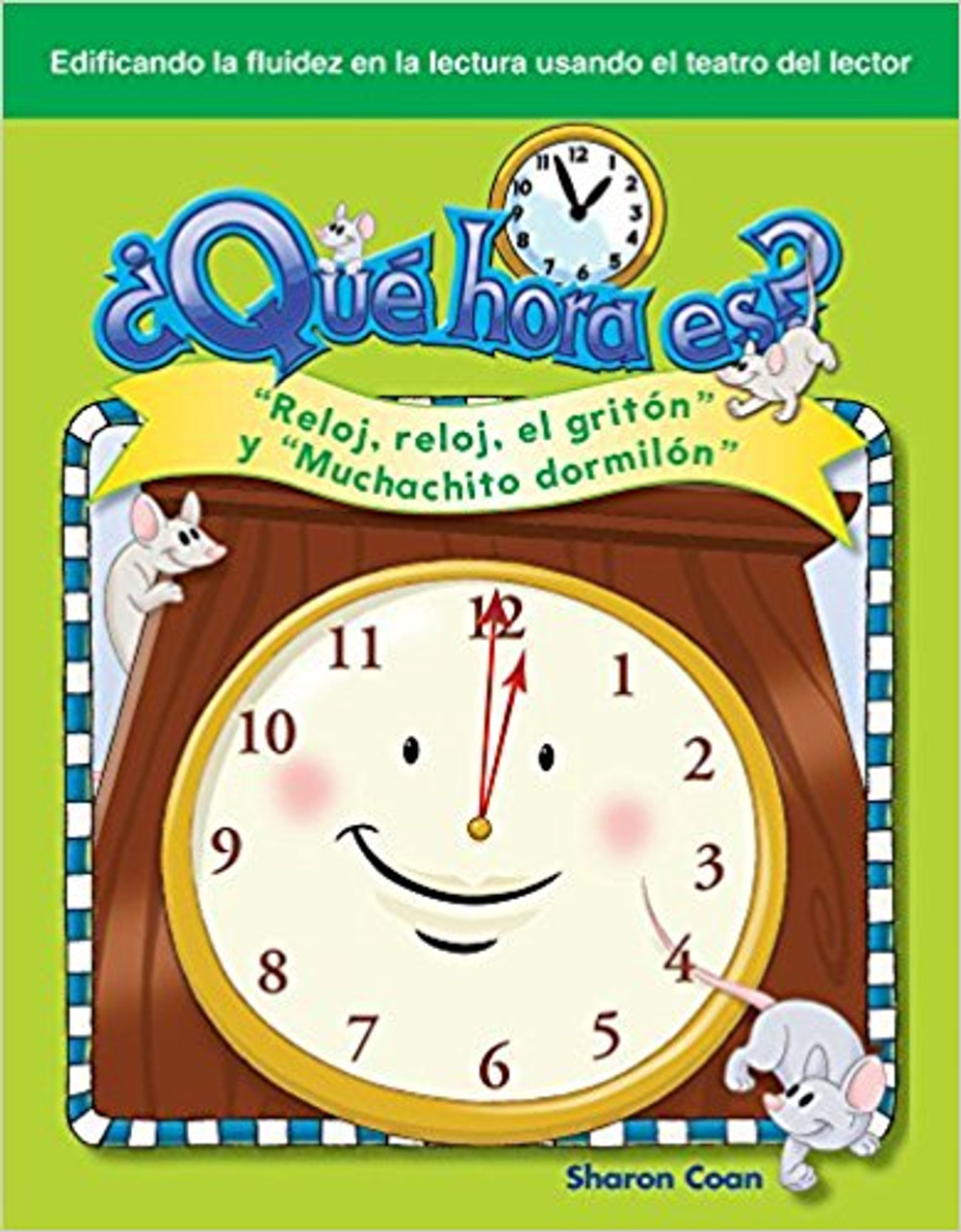 ¿Qué hora es? (What Time Is It?) by Sharon Coan